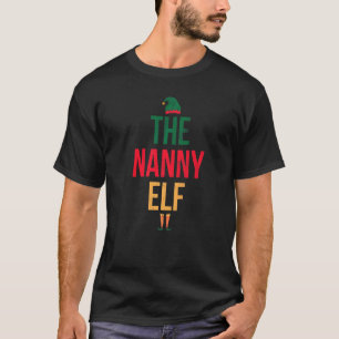 The Nanny Elf For Grandmother Grandma T-Shirt