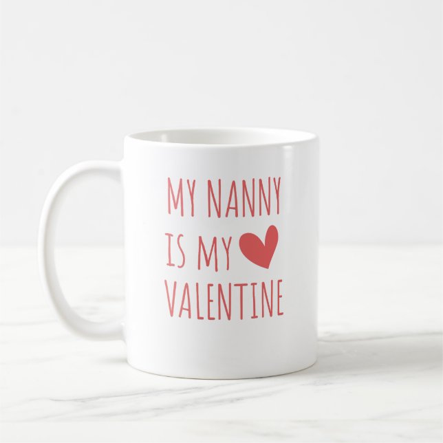 The Nanny is My Valentine Coffee Mug (Left)