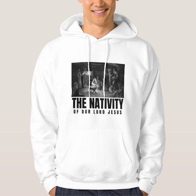 The Nativity Of Our Lord Jesus Christ Christmas  Hoodie (Front)