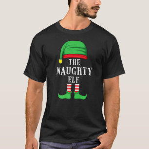 The Naughty Elf Christmas Family Matching Group Xm T-Shirt