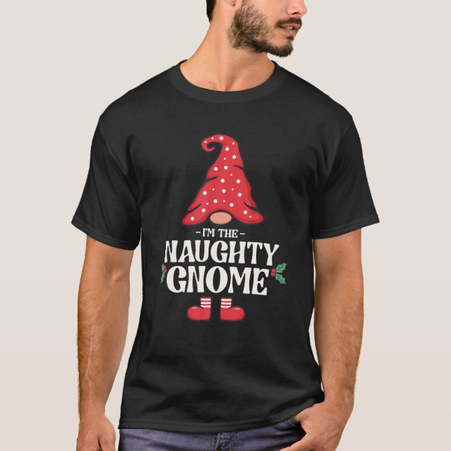 The Naughty Gnome Funny Family Matching Group T-Shirt (Front)
