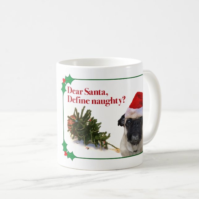 The Naughty Pug Holiday Mug (Front Right)