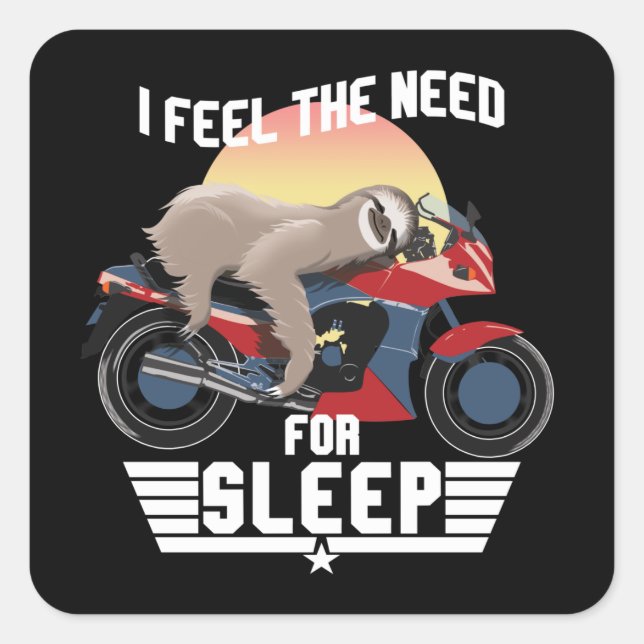 The Need For Sleep | Funny Sloth Square Sticker (Front)
