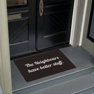 The Neighbors Have Better Stuff. Doormat
