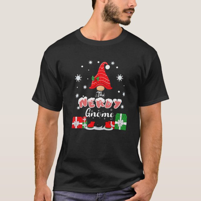 The Nerdy Gnome Family Matching Christmas Funny Gr T-Shirt (Front)