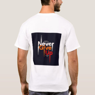 The "Never Give Up" T-shirt carries more than mass