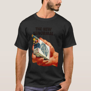 The New Abnormal Smoker Smoking Smoke T-Shirt