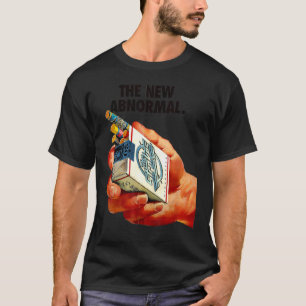 The New Abnormal Smoker Smoking Smoke T-Shirt