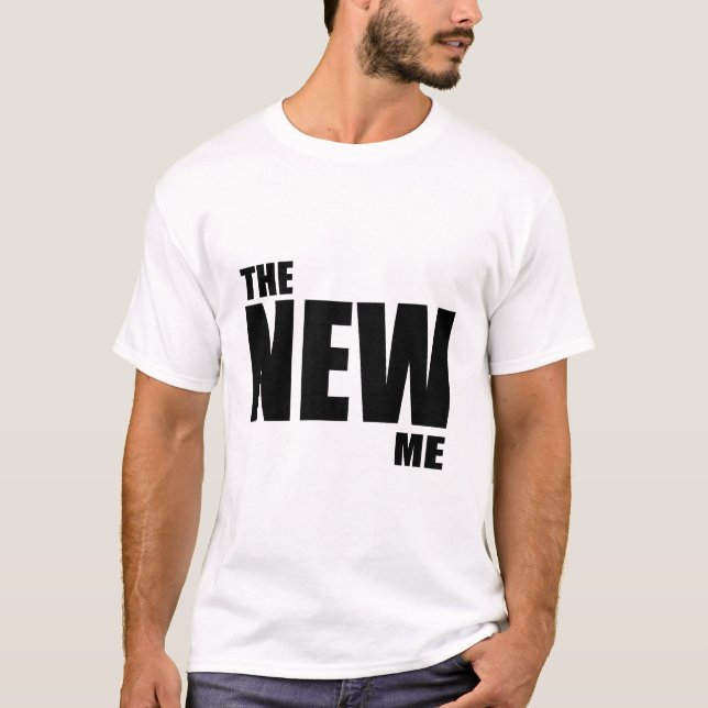 The New Me Motivation T-Shirt (Front)