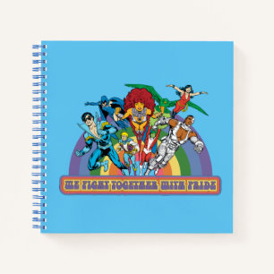 The New Teen Titans - We Fight Together With Pride Notebook