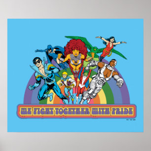 The New Teen Titans - We Fight Together With Pride Poster
