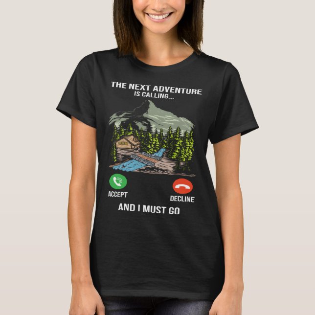 The Next Adventure Is Calling Hikers Camp Mountain T-Shirt (Front)