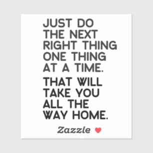 The Next Right Thing Vinyl Stickers