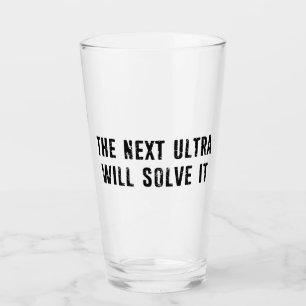 The Next Ultra Will Solve It Glass
