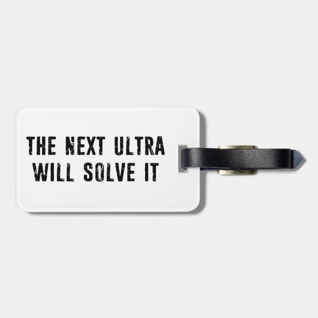The Next Ultra Will Solve It Luggage Tag (Back Horizontal)
