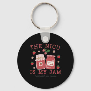 The Nicu Is My Jam Neonatal Intensive Care Unit St Key Ring