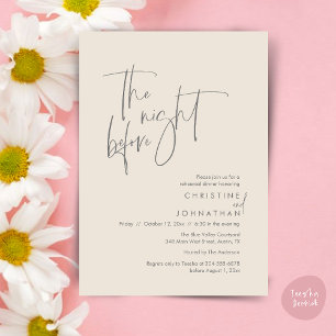 The night before, Casual Wedding Rehearsal Dinner Invitation