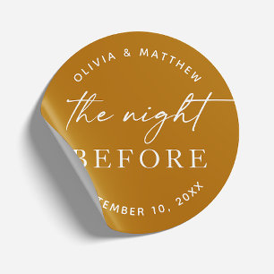 The Night before. Mustard wedding Rehearsal dinner Classic Round Sticker