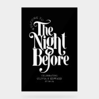 The Night Before Rehearsal Dinner Welcome Sign