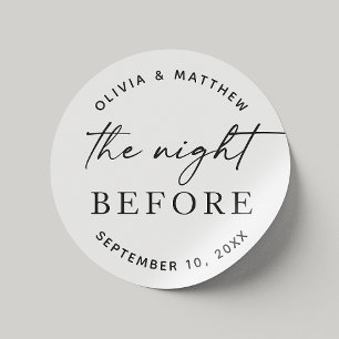 The night before. Script wedding Rehearsal dinner Classic Round Sticker