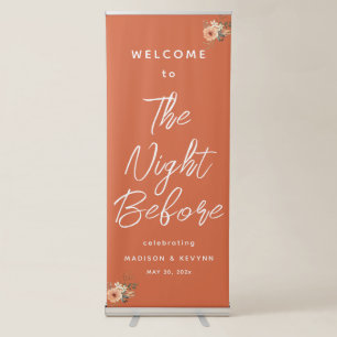 The Night Before Terracotta Floral Welcome Wedding Retractable Banner