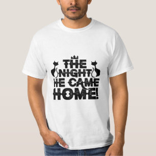 The Night He Came Home T-Shirt