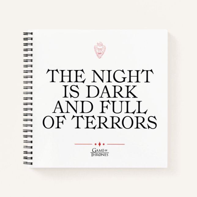 The Night is Dark and Full of Terrors Notebook (Front)