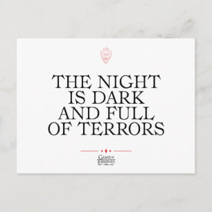 The Night is Dark and Full of Terrors Postcard