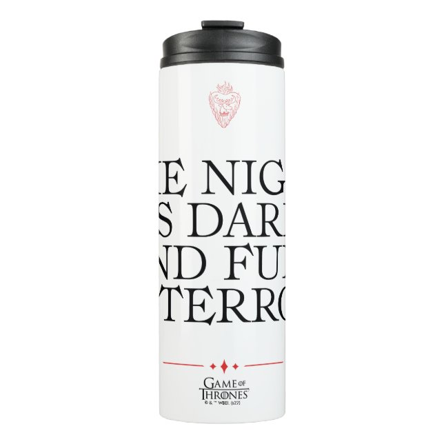 The Night is Dark and Full of Terrors Thermal Tumbler (Front)