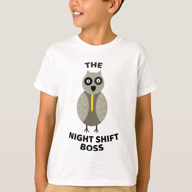 THE NIGHT SHIFT BOSS T-Shirt (Front)
