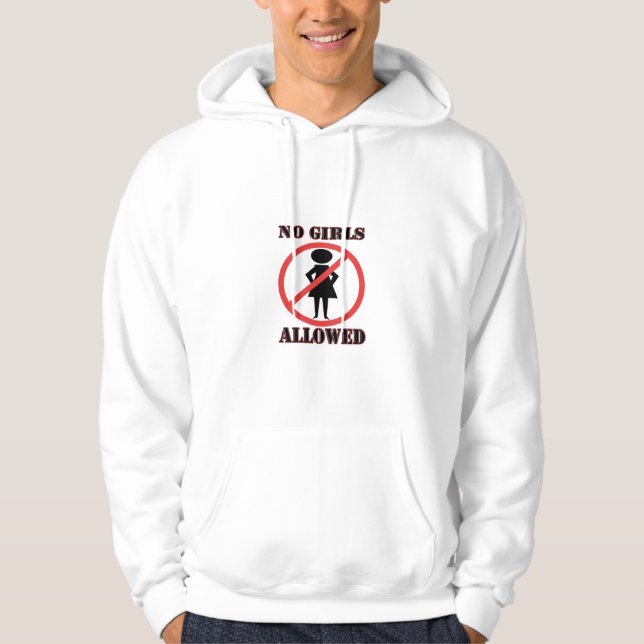 The no symbol pictogram No Girls Allowed Hoodie (Front)