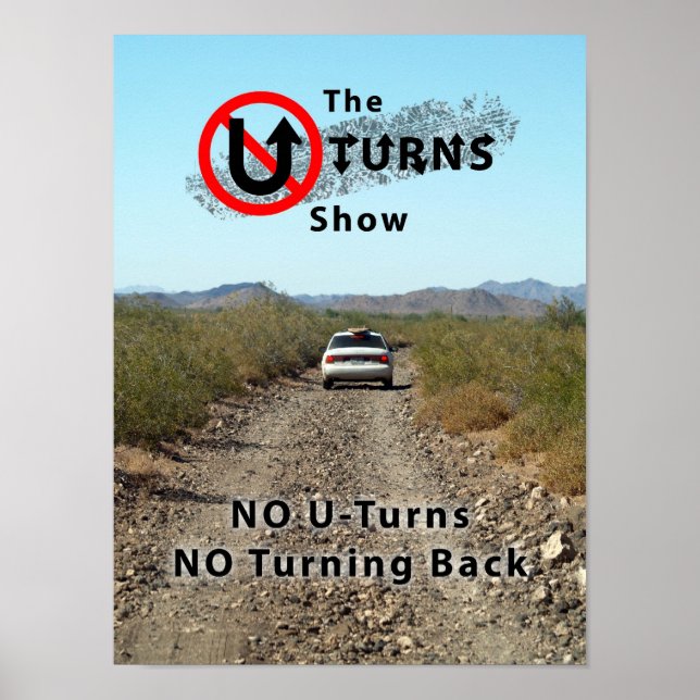 The No UTurns NO Turning Back Poster (Front)