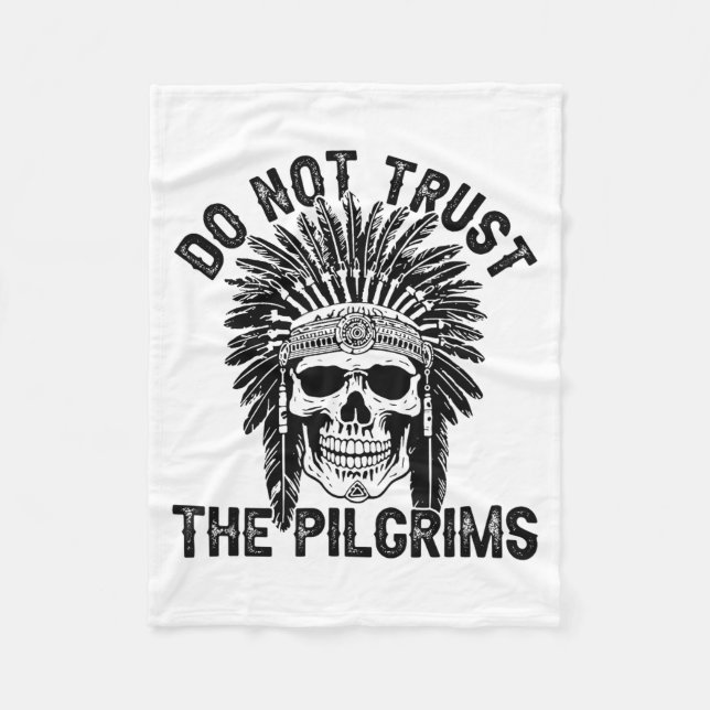 The Not Trust Pilgrims Fleece Blanket (Front)