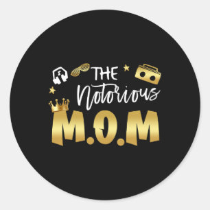 The Notorious Mum Old School Funny Hip Hop Mothers Classic Round Sticker