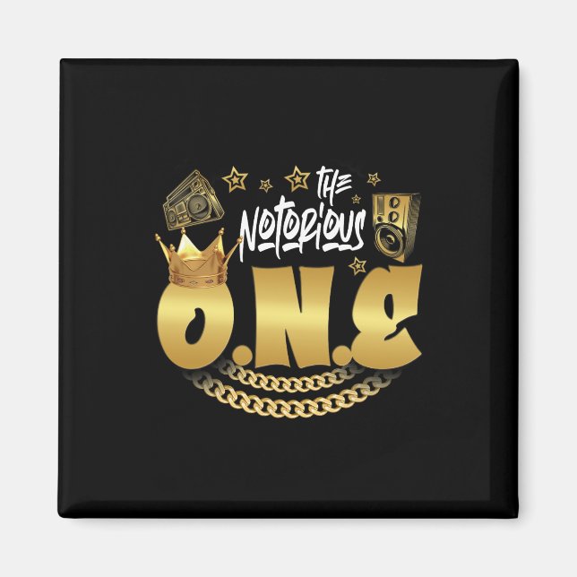 The Notorious One Old School Hip Hop Funny 1st Bir Magnet (Front)