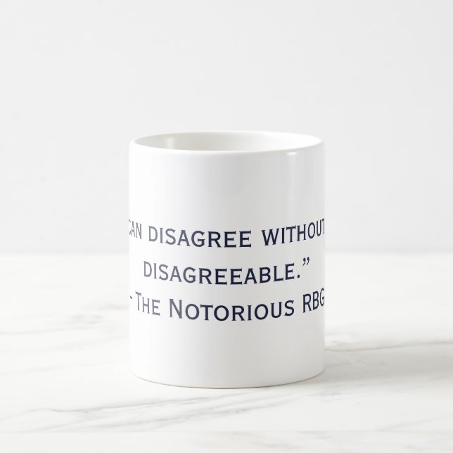 The Notorious RBG Disagreeable Quote Mug (Center)