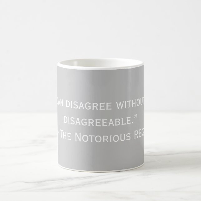 The Notorious RBG Disagreeable Quote Mug (Center)