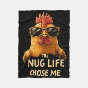 The Nug Life Chose Me Funny Fast Food Chicken Nugg Fleece Blanket