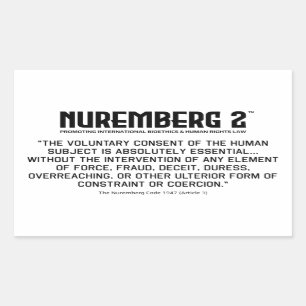 The Nuremberg Code 1947 A. 1 Rectangular Stickers
