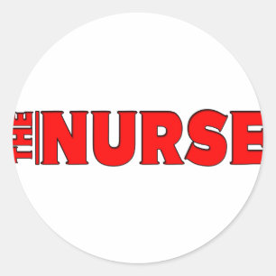 THE NURSE - GOT IT? CLASSIC ROUND STICKER