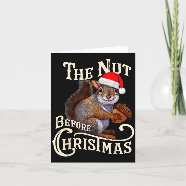The Nut Before Christmas Squirrel Funny  Card (Front)
