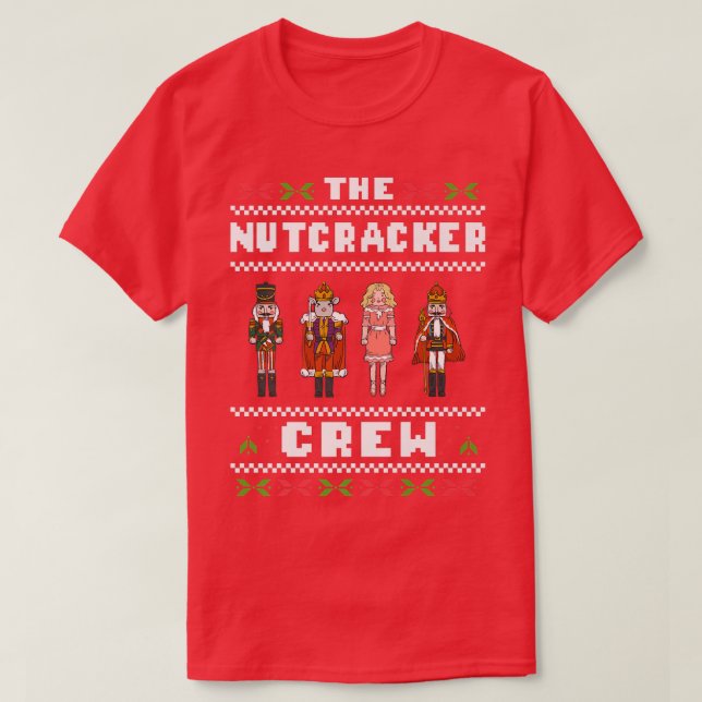 The Nutcracker Crew Nutcracker Ugly Christmas Swea T-Shirt (Design Front)