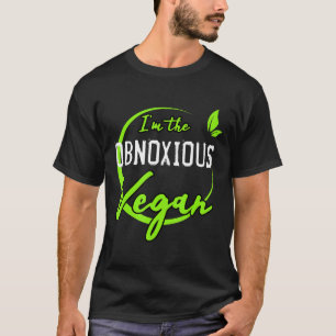 The Obnoxious Vegan Funny Plant Based Diet Gag Gif T-Shirt