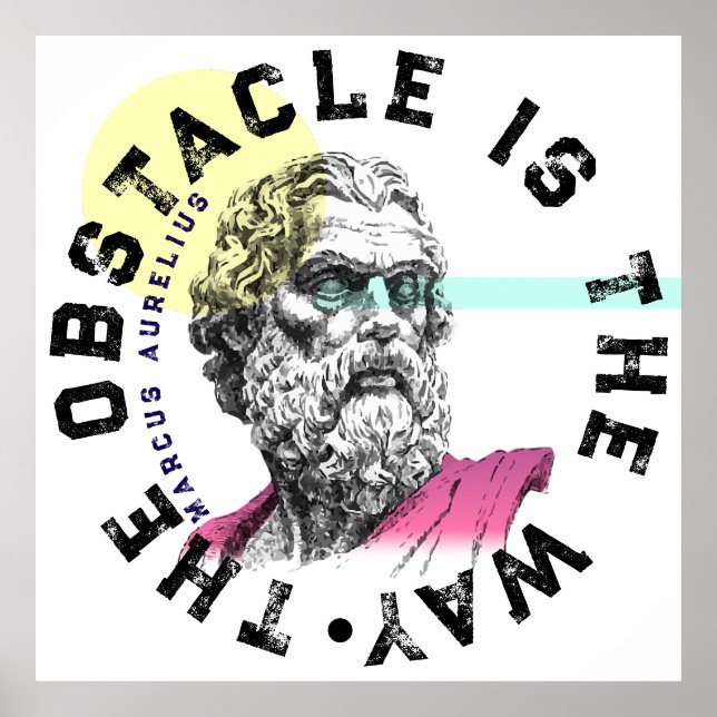 The Obstacle Is The Way – Marcus Aurelius Quote Poster (Front)