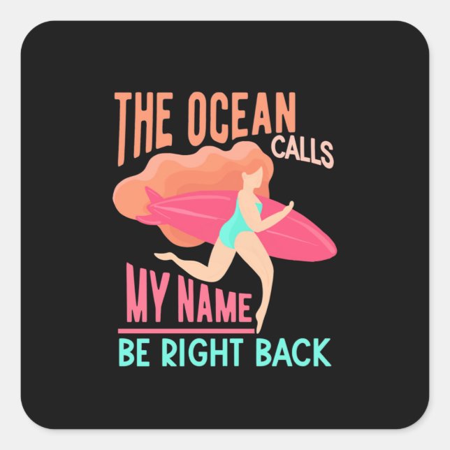 The Ocean Calls Surfer Square Sticker (Front)