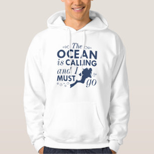 The Ocean Is Calling Hoodie
