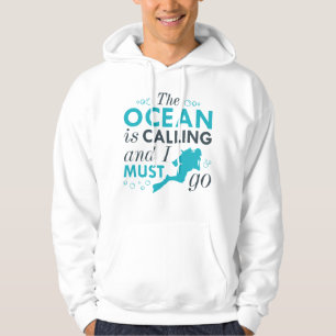 The Ocean Is Calling Hoodie