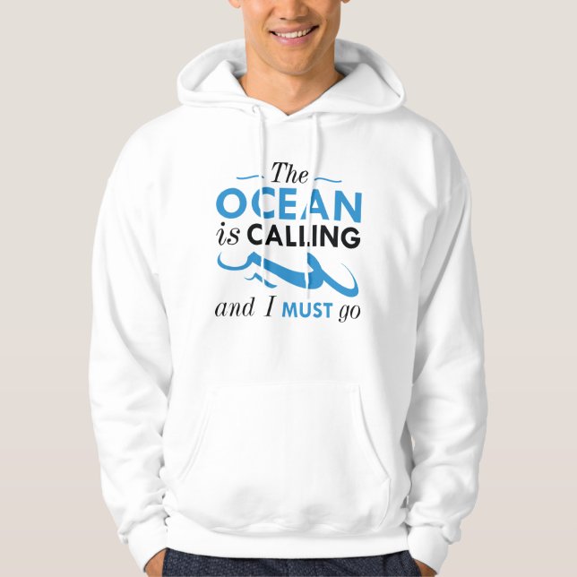 The Ocean Is Calling Hoodie (Front)
