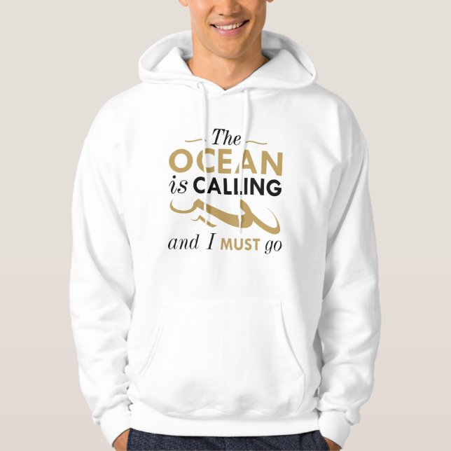 The Ocean Is Calling Hoodie (Front)