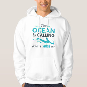 The Ocean Is Calling Hoodie